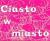 CiastoWMiasto
